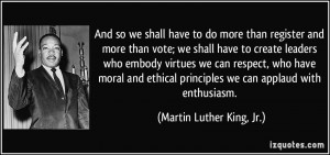 And so we shall have to do more than register and more than vote; we ...