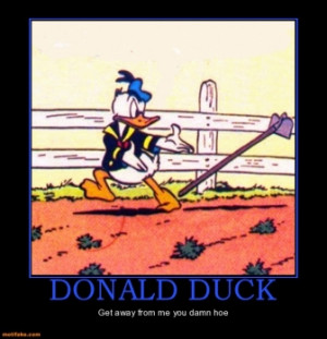donald-duck-donald-duck-get-away-hoe-demotivational-posters-1326366888 ...