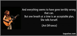 ... one breath at a time is an acceptable plan, She tells herself. - Ani