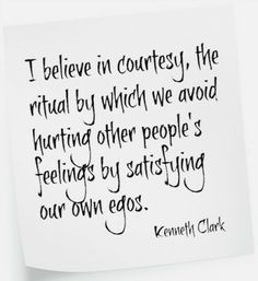 courtesy more famous quotes courtesy quotes kenneth clark avoid hurts ...