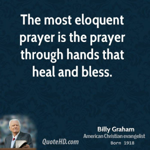 File Name : billy-graham-billy-graham-the-most-eloquent-prayer-is-the ...