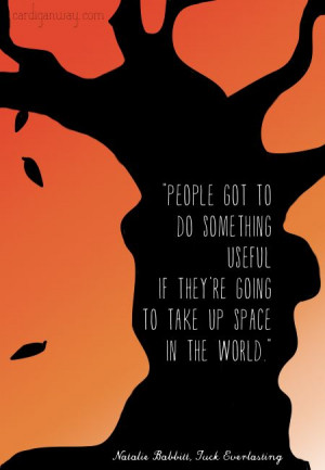 Tuck Everlasting. My favorite book ever.