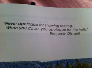 Don't apologize for being you.