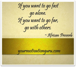 If you want to go fast Personality Quote