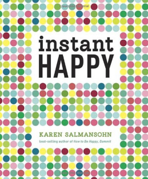 Instant Happy: 10-Second Attitude Makeovers