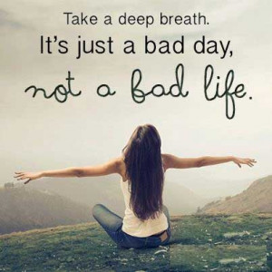 Take a deep breath – Quotes