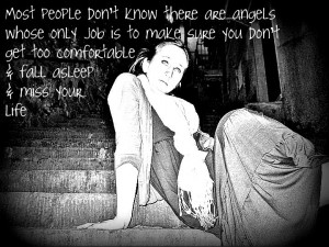 ... sure you don't get too comfortable & fall asleep & miss your life