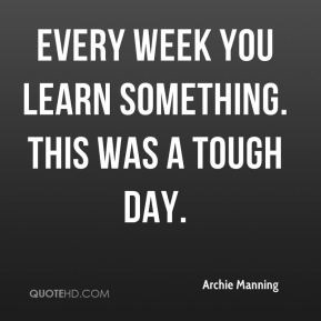 More Archie Manning Quotes