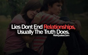 Relationship Quotes | Lies Don't End Relationships ~ Rick Quotes