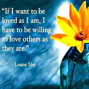 Louise Hay quotes www.lovehealsus.net