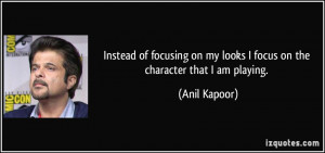 More Anil Kapoor Quotes