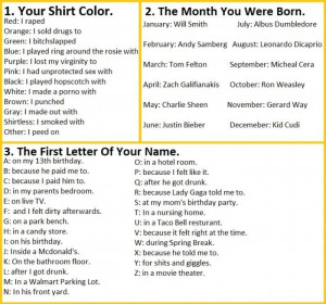 Your shirt color, month you were born and your name, PLS!