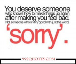 ... you feel bad. Not someone who is very good with the word “Sorry