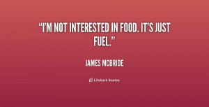 quote-James-McBride-im-not-interested-in-food-its-just-201771.png
