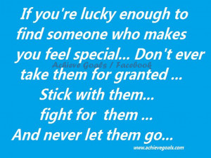 If you’re lucky enough to find someone who makes you feel special ...