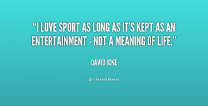 quote-David-Icke-i-love-sport-as-long-as-its-248842.png