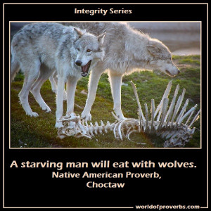 Native American Proverb, Choctaw [15551]