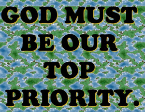http://www.pics22.com/bible-quote-god-must-be-our-top-priority/