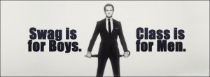 ... swag is for boys class is for men swag is for boys class is for men