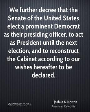 Joshua A. Norton - We further decree that the Senate of the United ...