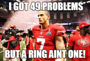49ers: I got 49 problems but a ring ain’t one. NFL Humor Pictures ...