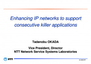 Enhancing IP networks to support consecutive killer applications ...
