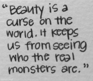 The curse of beauty...