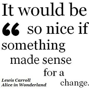 Lewis Carroll Alice in Wonderland Quote