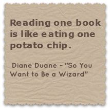 ... eating one potato chip. Diane Duane - 