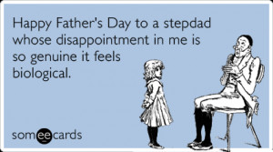 stepdad-dad-son-disappointment-fathers-day-ecards-someecards.png