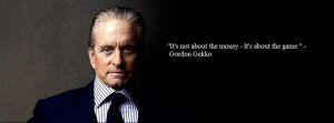 Gordon Gekko. Wall Street. It's about the Game.: That, Invest, Movies ...