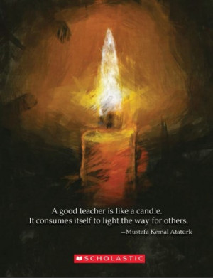 Teacher Appreciation Poster: A Good Teacher Is Like a Candle