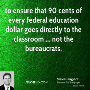 to ensure that 90 cents of every federal education dollar goes ...