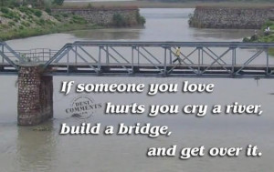 If Someone You Love Hurts You Cry A River Break Up Graphic