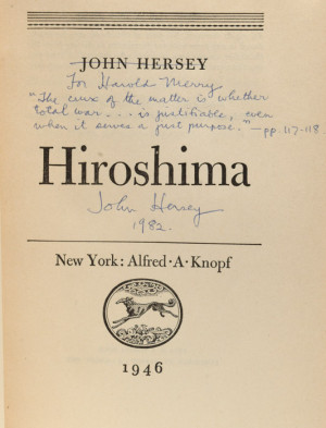 ... HIROSHIMA , FIRST EDITION INSCRIBED BY HERSEY WITH A QUOTE FROM THE