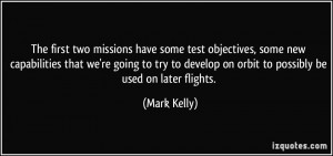 to develop on orbit to possibly be used on later flights Mark Kelly
