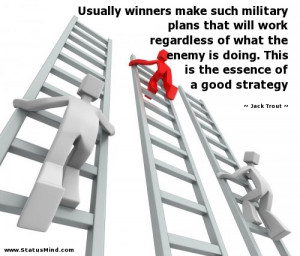 ... is the essence of a good strategy - Jack Trout Quotes - StatusMind.com