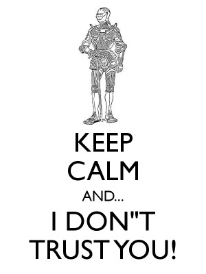 Keep Calm And I Don’t Trust You!