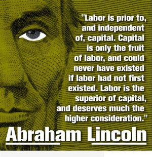 Abraham Lincoln Talk About The Labor Day Which Is Prior To, And ...