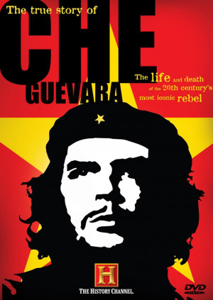 The True Story of Che Guevara-The Documentary