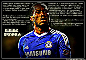 ... 2013 at 1074 × 760 in Former Chelsea Forward Didier Drogba in Quotes
