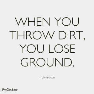Unknown-When-You-Throw-Dirt.jpeg