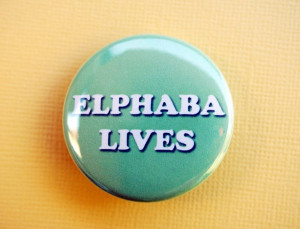Elphaba Lives. $2.00, via Etsy.