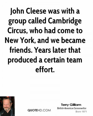 John Cleese was with a group called Cambridge Circus, who had come to ...