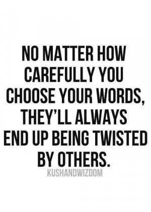 Words end up twisted all the time.