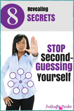 Revealing Secrets | How to Stop Second-Guessing Yourself