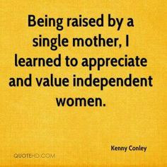... Single Independent Quotes, Independence Single, Single Mother Quotes