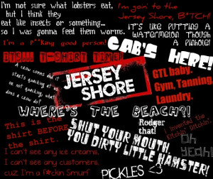 Jersey Shore Quotes Poster by wiigamer024