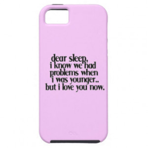LOVE SLEEP NOW FUNNY SAYINGS COMMENTS QUOTES EXPRE iPhone 5 COVER