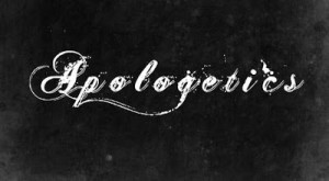 What Is Apologetics?